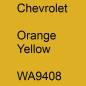 Preview: Chevrolet, Orange Yellow, WA9408.